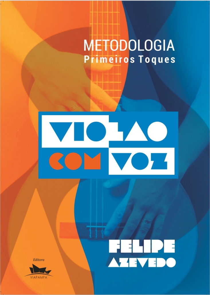 Primeiros Toques - Metodologia Violão com Voz de Felipe Azevedo